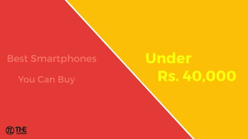 Best Phone Under Rs. 40000 in India 2017