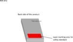 Laser marking area on back side of product for safety standard.
