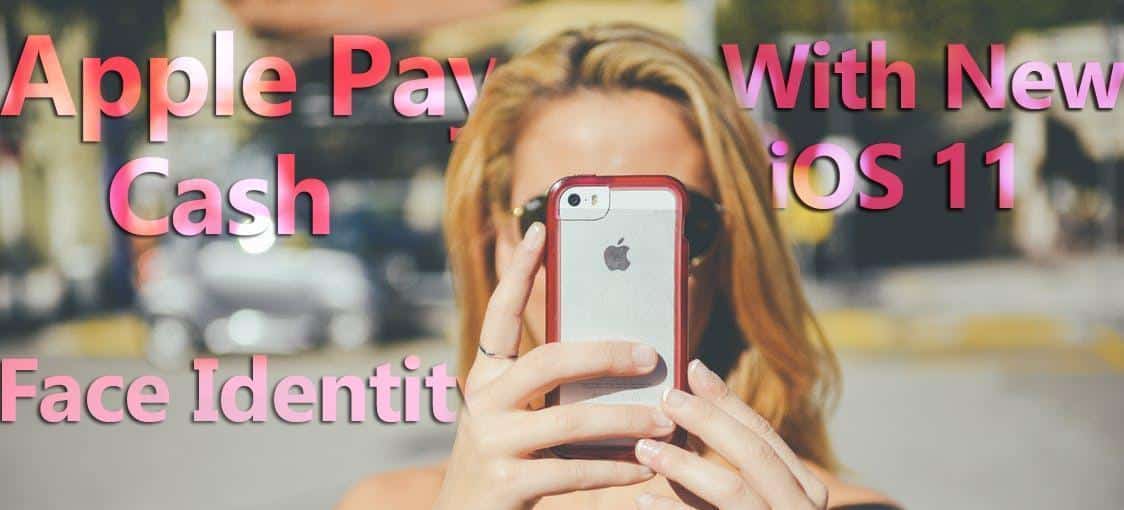 Apple Cash pay face identification