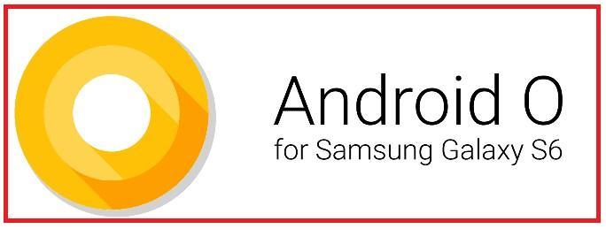 Galaxy S6 Android oreo