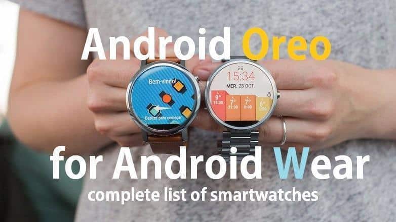 Android oreo update Android Wear watches