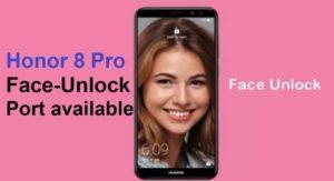 Honor 8 pro face Unlock