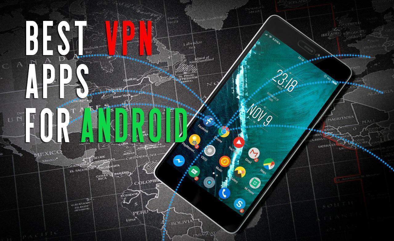 Best VPN apps for Android in 2019 (Free and Paid)