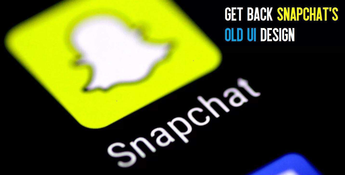 how to get old Snpachat ui