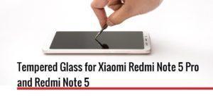 Best Tempered Glass for Redmi Note 5 and Note 5 Pro
