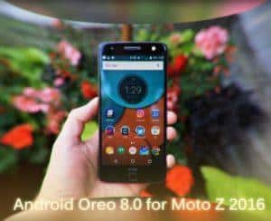 Android Oreo for Moto Z