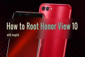 How to root Honor View 10