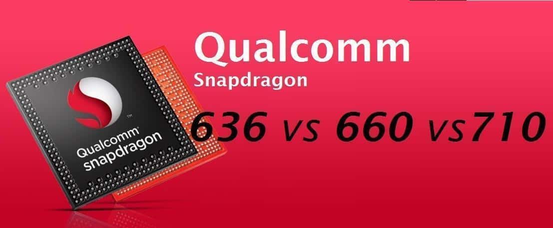 Snapdragon 636 vs 710 vs 660