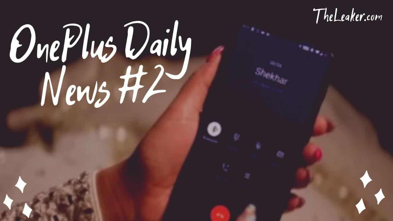 OnePlus Daily News #2 - TheLeaker