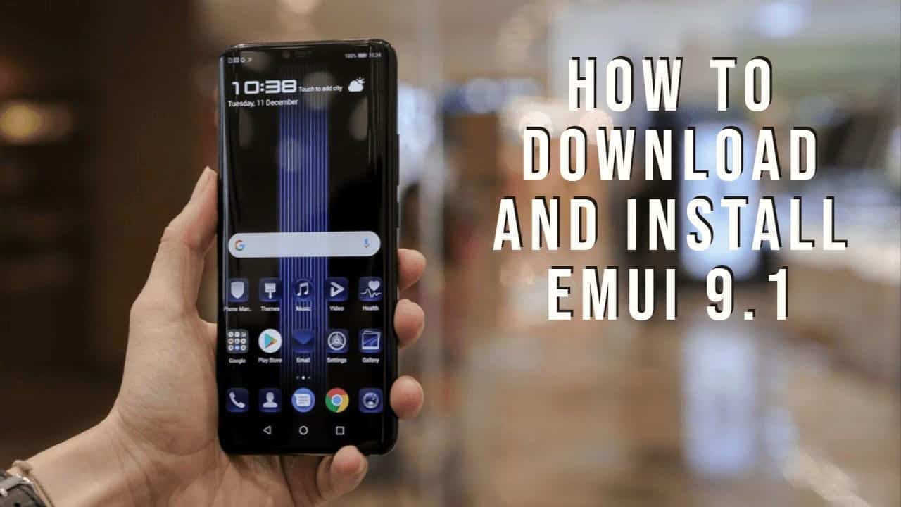 how to down;load and install emui 9.1