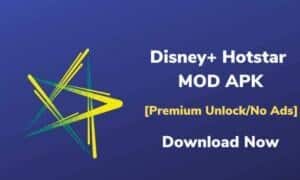 Disney Plus Hotstar Mod APK Download [Premium Unlocked/No Ads]