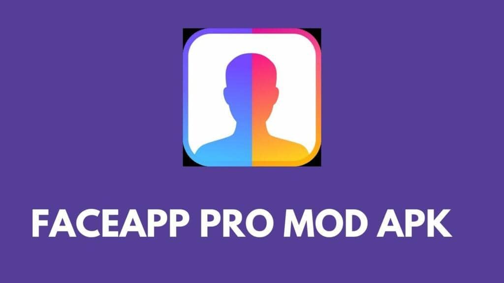 FaceApp Pro MOD APK Download