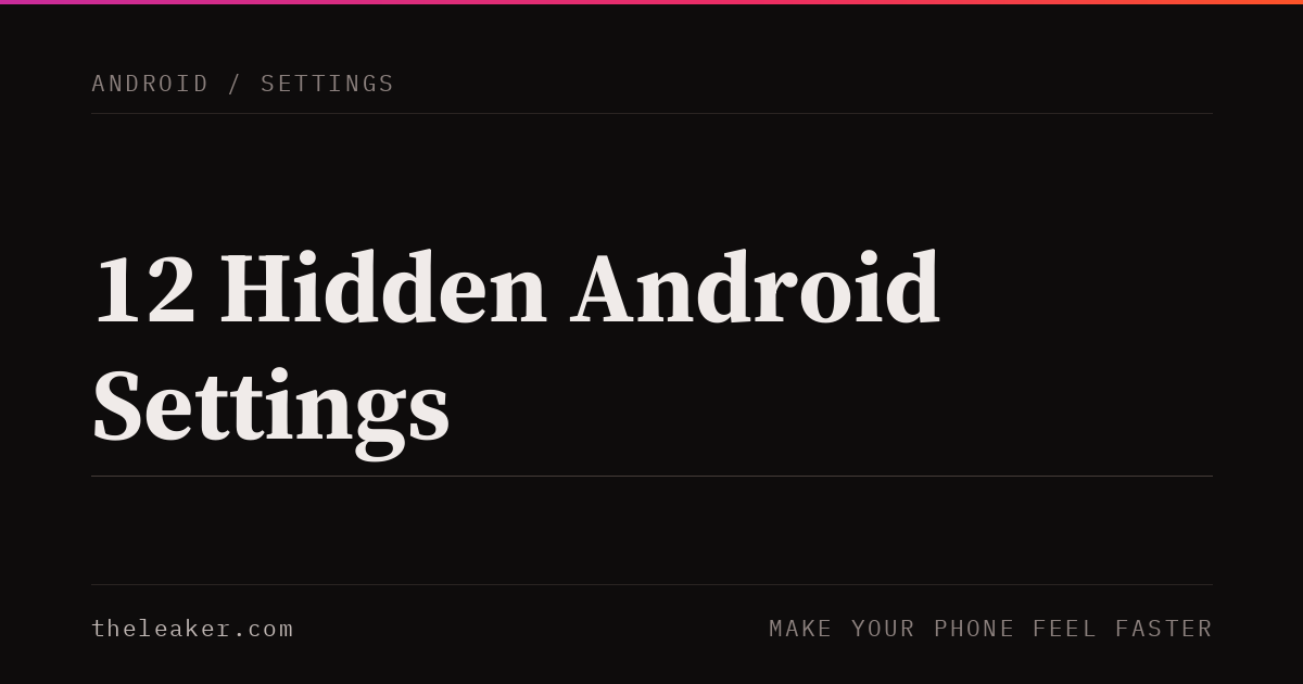 Hidden Android settings for faster phone performance with speed tips.