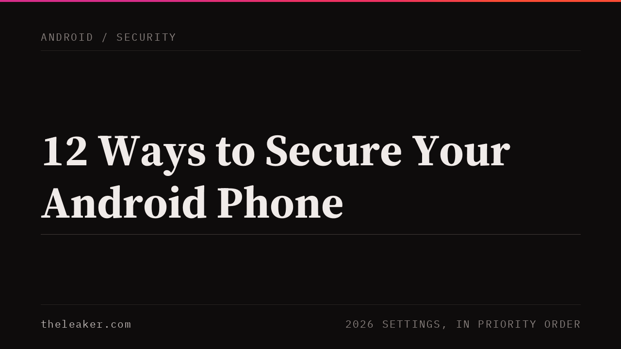 Guide to securing your Android phone with 12 essential tips for privacy and safety.